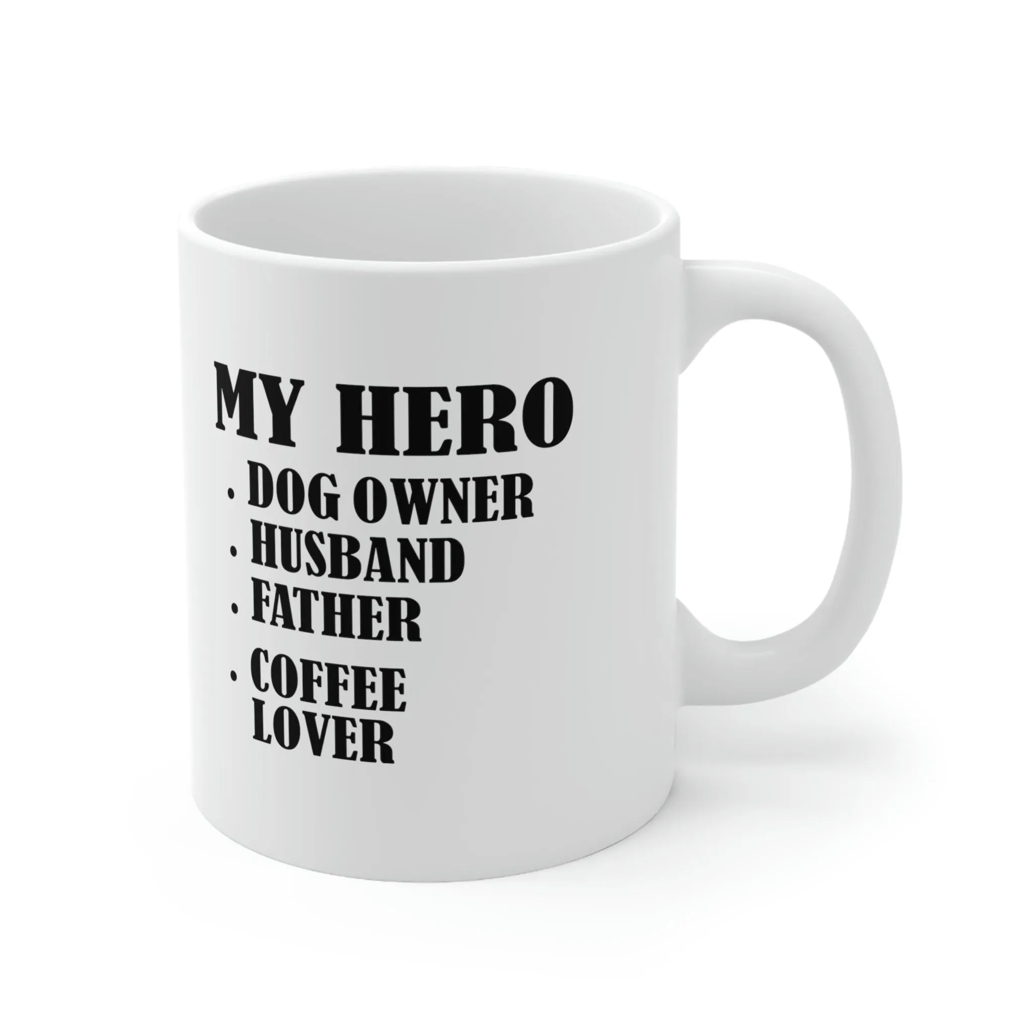 My Hero Mugs makes a great gift birthday Christmas or Mother's Day gift mom Ceramic Mug 15oz